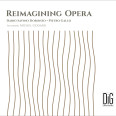 REMAIGINING OPERA